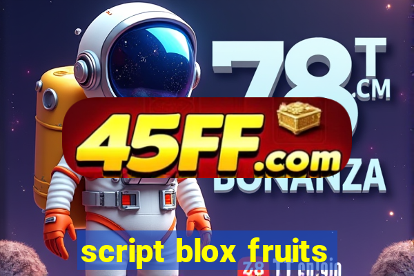 script blox fruits